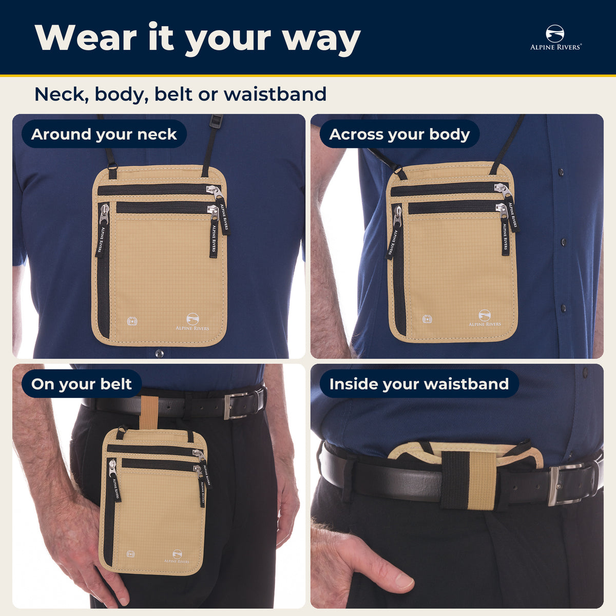 Four ways to wear it: around your neck, across your body, on your belt or inside your waistband.
